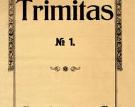 Atskleista, kodėl pradėtas leisti Trimitas: trūkę leidinio, padedančio siekti organizacijos tikslų ir auklėjančio visuomenę demokratine dvasia, „neperkošta per partinį koštuvą“
